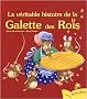La v�ritable histoire de la galette des rois
