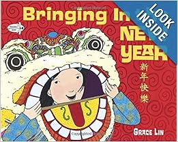 Books about Chinese New Year: Bringing in the New Year (Read to a Child!) Paperback – Bargain Price by Grace Lin Books about Chinese New Year: Bringing in the New Year (Read to a Child!) Paperback – Bargain Price by Grace Lin