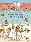 Pharaohs and Foot Soldiers: One Hundred Ancient Egyptian Jobs You Might Have Desired or Dreaded (Jobs in History)