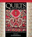 Quilts Around the World: The Story of Quilting from Alabama to Zimbabwe