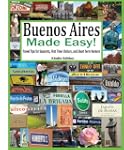 Buenos Aires Made Easy! (Kindle Edition)