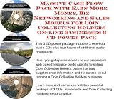  : Massive Cash Flow Pack with Earn More Money, Biz Networking and Sales Models for Coin Collecting Holders On-line Businesses 3 CD Power Pack