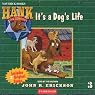 It's a Dog's Life
