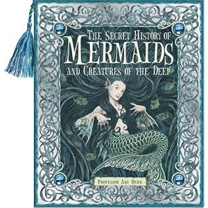 The Secret History of Mermaids