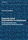 Corporate Social Responsibility im Mittelstand: Wie Ihr Unternehmen durch gesellschaftliches Engagem