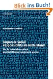 Corporate Social Responsibility im Mittelstand: Wie Ihr Unternehmen durch gesellschaftliches Engagement gewinnt