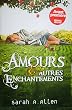 Amours et autres enchantements