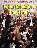 Is the media too powerful?