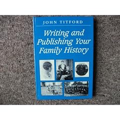 Writing and Publishing Your Family History (Genealogy)