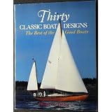 Thirty Classic Boat Designs: The Best of the Good Boats