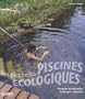 Plus belles piscines �cologiques (Les)