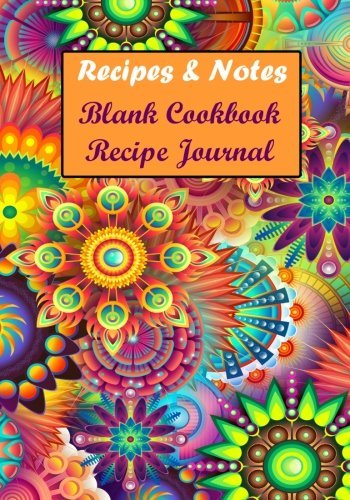 Recipes & Notes - Blank Cookbook Recipe Journal: Ideal Gift for Family/Cooks/Mother. 100 pages for Recipes. Write Down your Favorite Meals and Keep for a Lifetime.