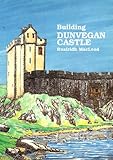 Building Dunvegan Castle