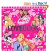 Winx Club Lovebook: Sechs Feenherzen voll magischer Liebe