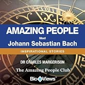 Meet Johann Sabastian Bach: Inspirational Stories | [Charles Margerison]