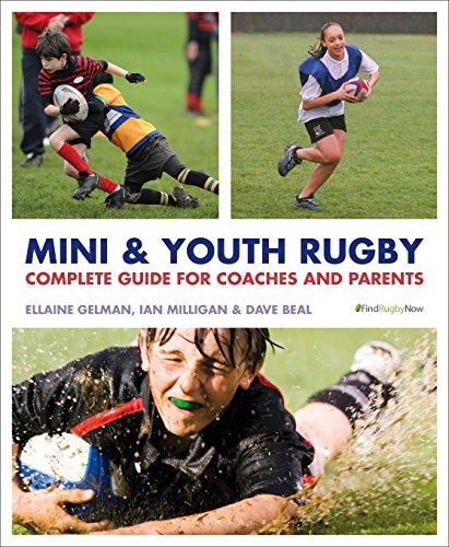 Mini and Youth Rugby: The Complete Guide for Coaches and Parents