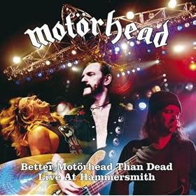 Better Mot�rhead Than Dead - Live at Hammersmith