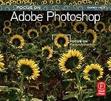 Focus on Adobe Photoshop   [FOCUS ON ADOBE PHOTOSHOP] [Paperback]