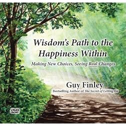 Wisdom's Path to the Happiness Within