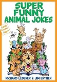 Super Funny Animal Jokes (Animal Cracker Uppers)