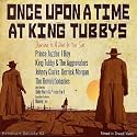 Once Upon a Time at King Tubby's