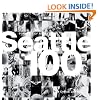 Seattle 100: Portrait of a City (Voices That Matter)