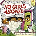 The Berenstain Bears No Girls Allowed (First Time Books(R))