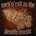 Rock'n Roll Is the Devils Music