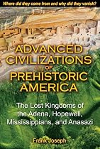 Advanced Civilizations of Prehistoric America