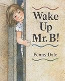 Wake up, Mr B!