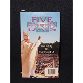 Five Extraordinary Days: World Youth Day 1993 (Denver, Colorado U.S.A.)