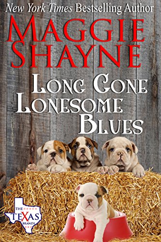 Long Gone Lonesome Blues (The Texas Brands Book 4), by Maggie Shayne