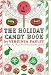 The Holiday Candy Book (An Atlantic Monthly Press Book)
