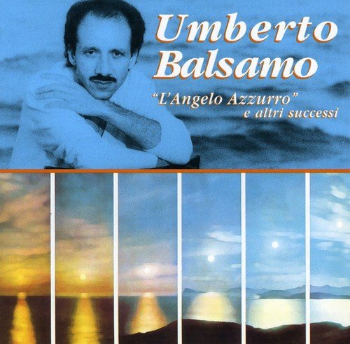 Umberto Balsamo - Le sue più belle canzoni - Zortam Music