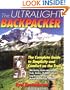 The Ultralight Backpacker : The Complete Guide to Simplicity and Comfort on the Trail