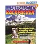 The Ultralight Backpacker : The Complete Guide to Simplicity and Comfort on the Trail