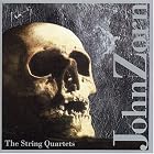 The String Quartets by  John Zorn 