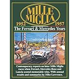 mille miglia 1952 1957 the ferrari and mercedes years mille miglia racing