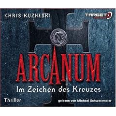 Arcanum - Im Zeichen des Kreuzes, 6 CDs (TARGET - mitten ins Ohr)