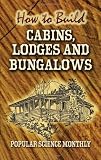 How to Build Cabins, Lodges And Bungalows Image du produit