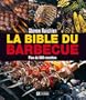 La bible du barbecue: Plus de 500 nouvelles recettes