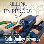 Killing the Emperors: A Jack Troutbeck - Robert Amiss Mystery, Book 12 | [Ruth Dudley Edwards]