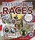 Presidential Races: The Battle for Power in the United States (People's History)