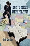 Don't Mess with Travis: A Novel
