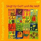 Singt für Gott und die Welt - Freiburger Kinderchorbuch