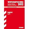 Abschluss-Pr�fungsaufgaben Wirtschaftsschule Bayern. Mit L�sungen: Wirtschaftsschule 2012: Abschluss-Pr�fungsaufgaben mit L�sungen. Englisch Bayern