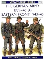 The German Army 1939-45 (4): Eastern Front 1943-45