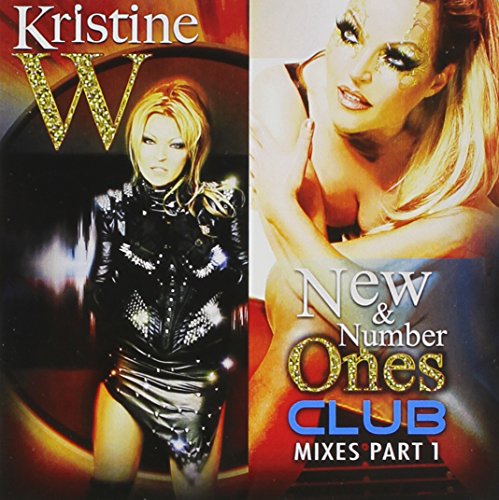 Kristine W - New & Number Ones Club Mixes (Part 1) - Zortam Music