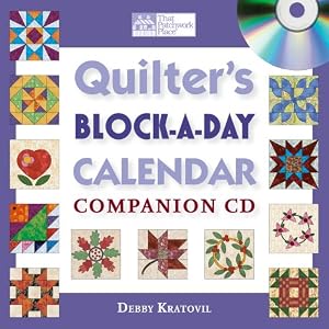 Quilter's Block-A-Day Calendar Companion Cd by DebKratovil