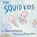 The Squid Kids